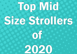 Top Mid Size Strollers of 2020 Comparison | Pish Posh Baby