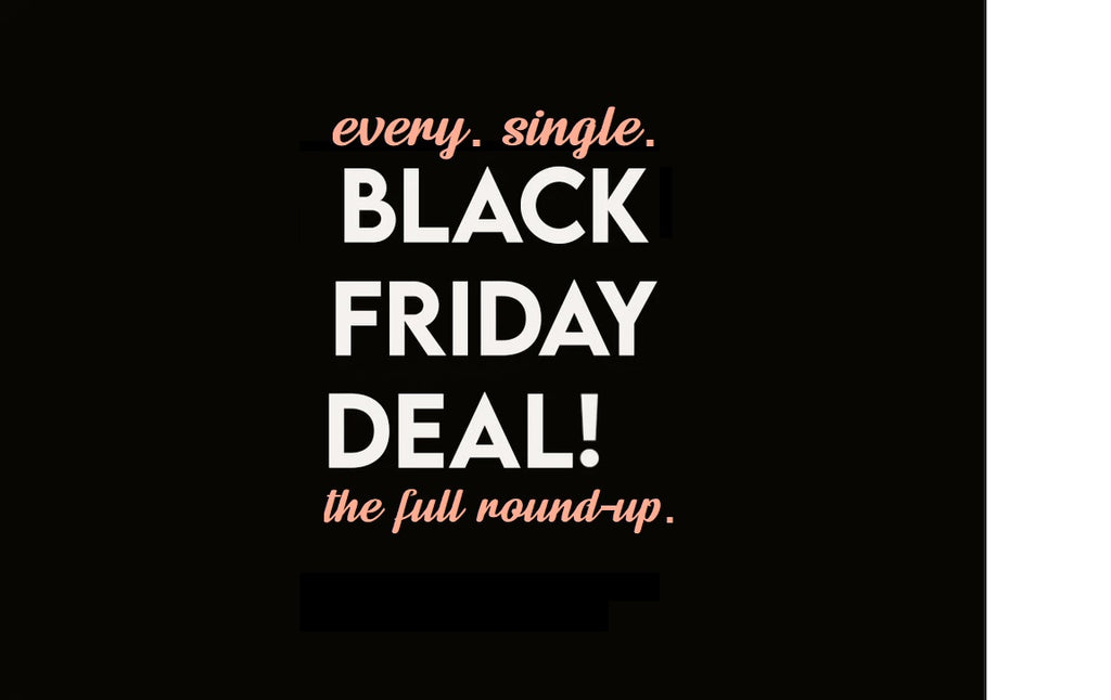 Black Friday: Round-Up of All Deals So Far!