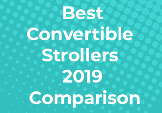 2020 Best Convertible Stroller Comparison - Compare our top Convertible Strollers!