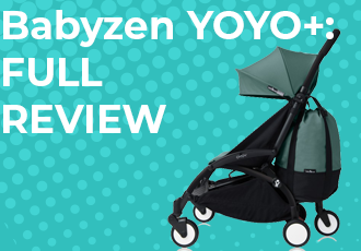 BabyZen YOYO+ : Full In-Depth Review