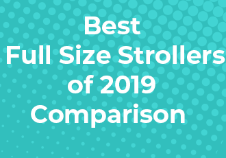Best Full Size Strollers of 2019 Comparison