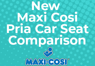New Maxi Cosi Pria Comparison